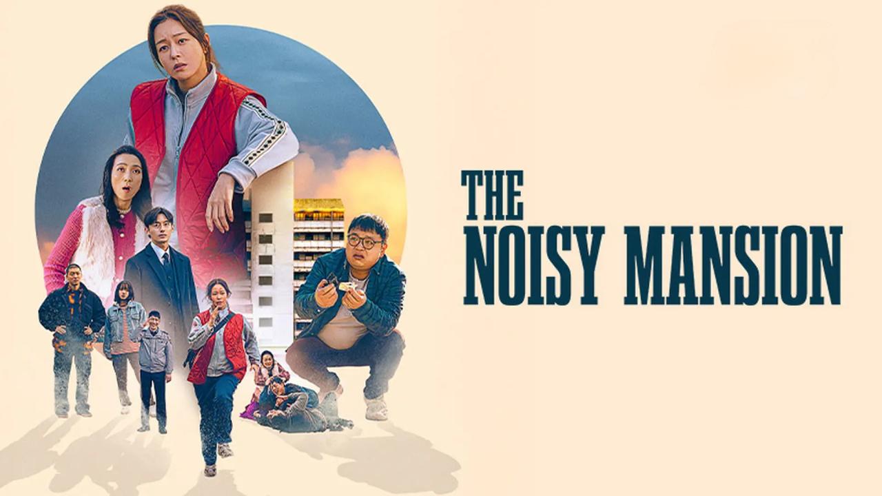 مشاهدة فيلم The Noisy Mansion 2025 مترجم كامل HD بجودة عالية